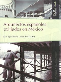 Arquitectos españoles exiliados en Mexico