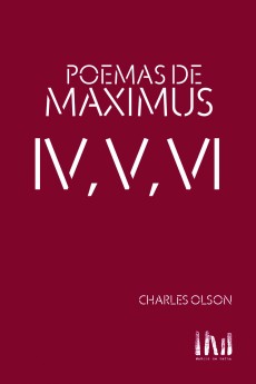 Poemas de maximus IV, V, VI (Bilingüe)