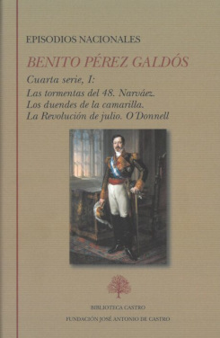 Benito Pérez Galdós. Episodios Nacionales. Cuarta serie I