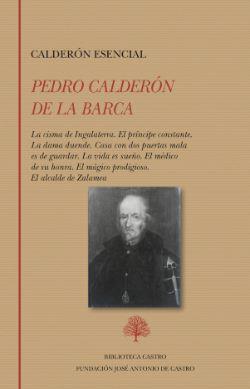 Pedro Calderón de la Barca. Calderón esencial