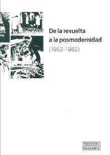 De la revuelta a la posmodernidad (1962-1982)