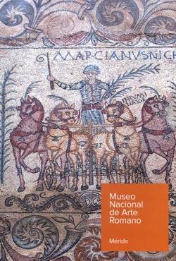 Guía del Museo Nacional de Arte Romano.Mérida