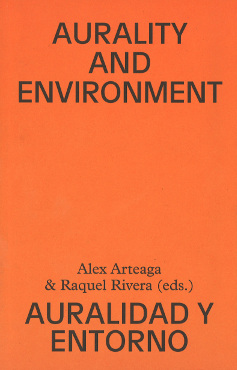 Aurality and environment. Auralidad y entorno (Bilingüe)