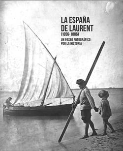 La España de Laurent (1856-1886)