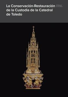 La conservación-restauración de la Custodia de la catedral deToledo