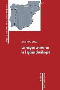 La lengua común en la España plurilingüe