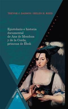 Epistolario e historia documental de Ana de Mendoza y de la Cerda, princesa de Eboli