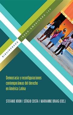 Democracia y reconfiguraciones contemporaneas del derecho en America Latina