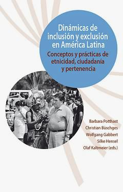 Dinamicas de inclusion y exclusion en America Latina