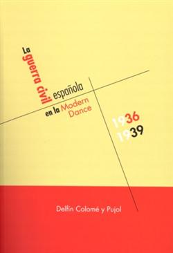 La Guerra Civil Española en la Modern Dance.1936-1939