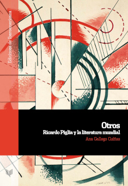 Otros. Ricardo Piglia y la literatura mundial