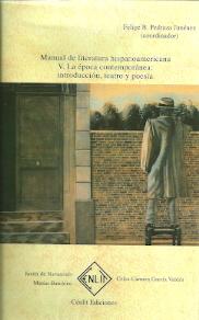 Manual de Literatura Hispanoamericana. Tomo V. La epoca contemporánea: introducción, teatro y poesía