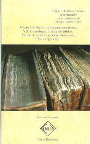 Manual de Literatura Hispanoamericana. Tomo VII. Cronología. Indice de títulos. Índice de autores
