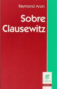 Sobre Clausewitz
