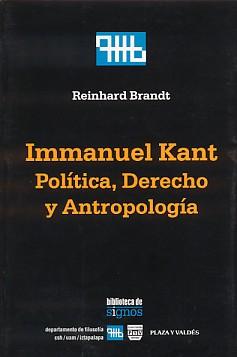 Immanuel Kant. Política, derecho y antropología
