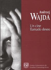 Andrzej Wajda. Un cine llamado deseo