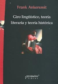 Giro lingüístico, teoría literaria y teoría histórica